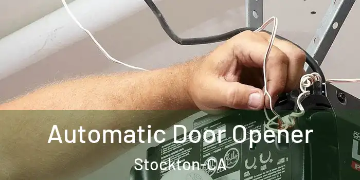  Automatic Door Opener Stockton-CA