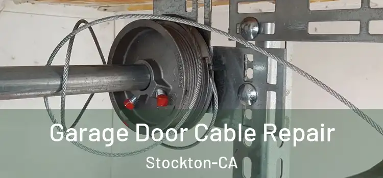  Garage Door Cable Repair Stockton-CA