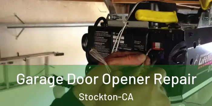  Garage Door Opener Repair Stockton-CA