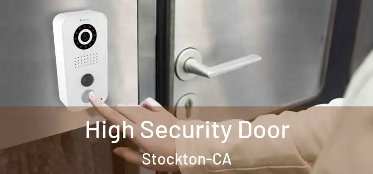  High Security Door Stockton-CA