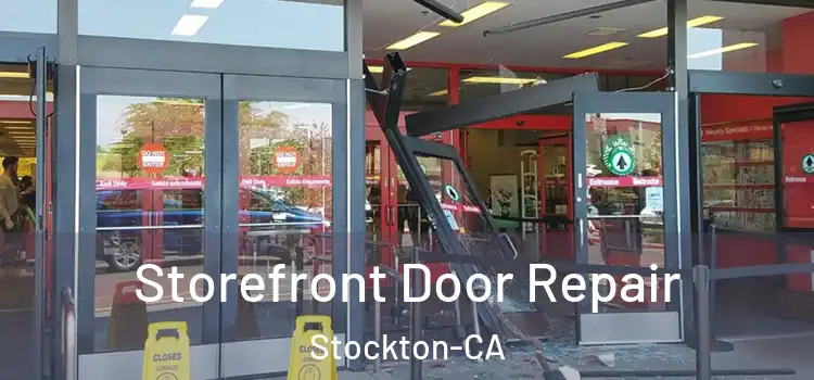  Storefront Door Repair Stockton-CA